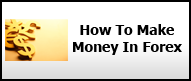 How To Make Money In Forex